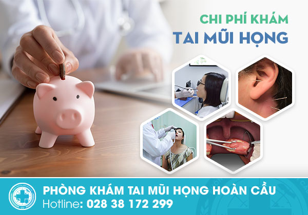 Cập nhật bảng chi phí khám tai mũi họng mới hiện nay