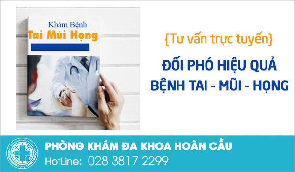 Khám bệnh tai mũi họng ở đâu tại TPHCM có thể an tâm?