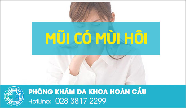 Mũi có mùi hôi không biết là mắc bệnh gì?