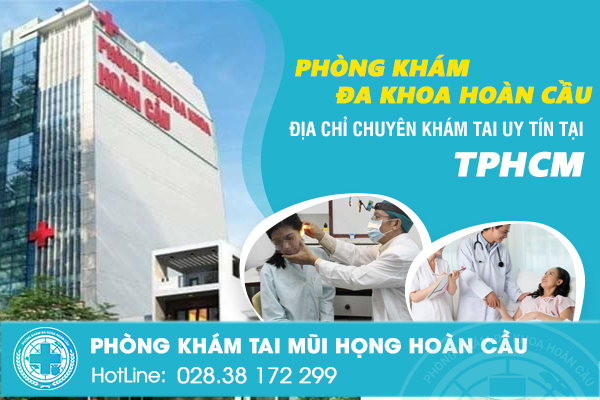Phòng khám tai nào có chất lượng tốt tại TPHCM?