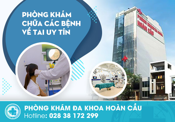 Phòng khám tai uy tín tại TPHCM, chữa bệnh hiệu quả